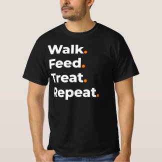 ウォーク フィード トリート リピート ドッグラバーデザイン Tシャツ