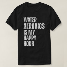 ウォーターエアロビクス ハッピーアワー フィットネス 引用 Tシャツ