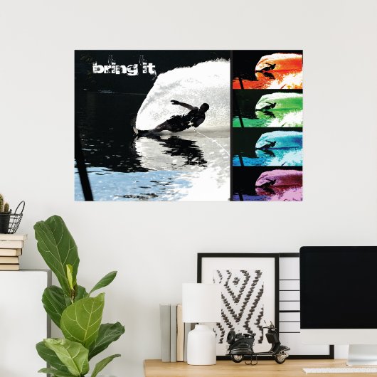 ウォータースキースラウムポスター – BRING IT ポスター (ホームオフィス)