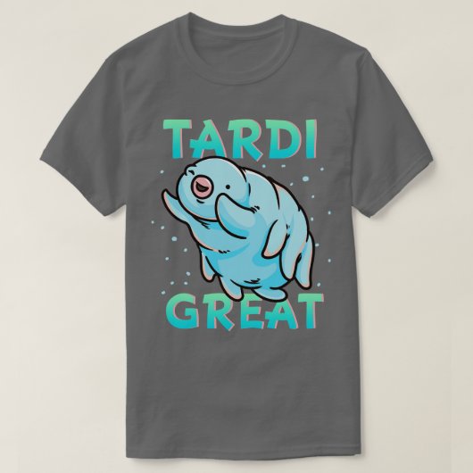 ウォーターベアータルディグレード素晴らしタルディ Tシャツ (デザイン正面)
