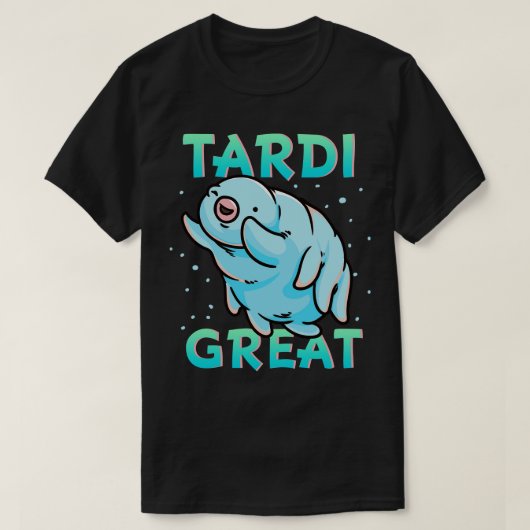 ウォーターベアータルディグレード素晴らしタルディ Tシャツ (デザイン正面)
