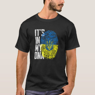 ウクライナそれは私のDNAにある Tシャツ