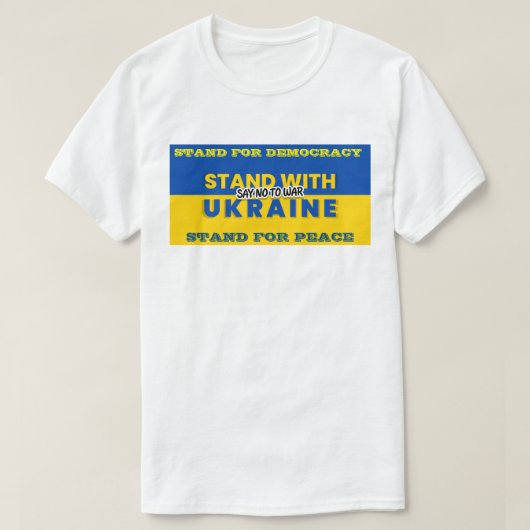 ウクライナと立つ – 戦争Tシャツにノーと言う Tシャツ (デザイン正面)