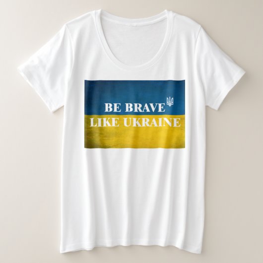 ウクライナのテクスチャ引用文のように勇敢である プラスサイズTシャツ (デザイン正面)