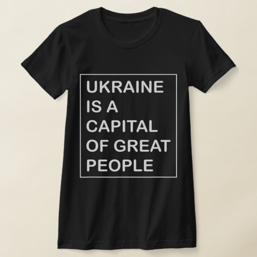 ウクライナはウクライナ国民の素晴らし首都である Tシャツ (レイダウン)
