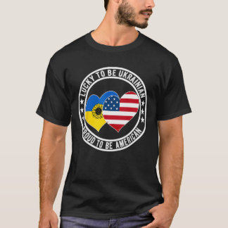 ウクライナ人でよかった アメリカ人で誇らしい ウクライナ Tシャツ
