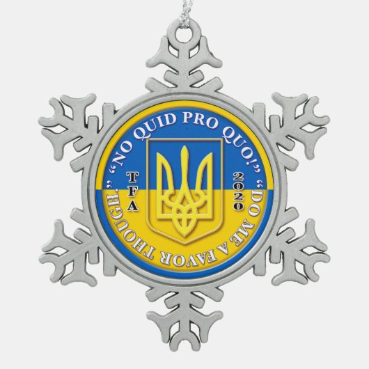 ウクライナ"No Quid Pro Quo"スノーフレーク スノーフレークピューターオーナメント (正面)