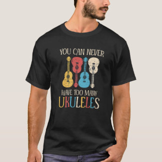 ウクレレはたくさんあっても困りません Tシャツ