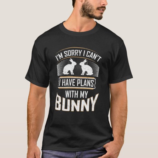 ウサギの救出ごめんなさい私のバニーと計画がある Tシャツ (正面)
