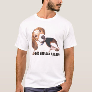 ウサギを言いましたか。 ビーグル犬のTシャツ Tシャツ