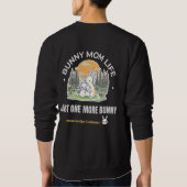 ウサギママ ライフ Tシャツ, ただひとつだけ ウサギシャツ,, スウェットシャツ (裏面)