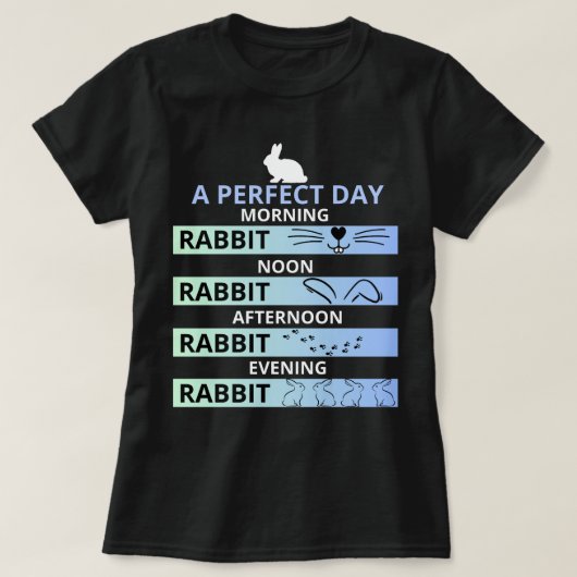 ウサギ愛好家のための完璧な日 – Bunny Tシャツ (デザイン正面)