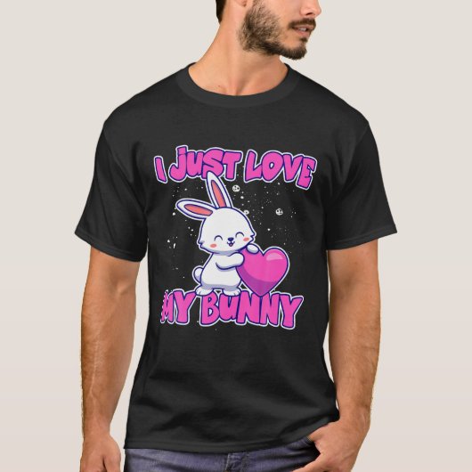 ウサギ私はちょうど私のバニーを愛している Tシャツ (正面)