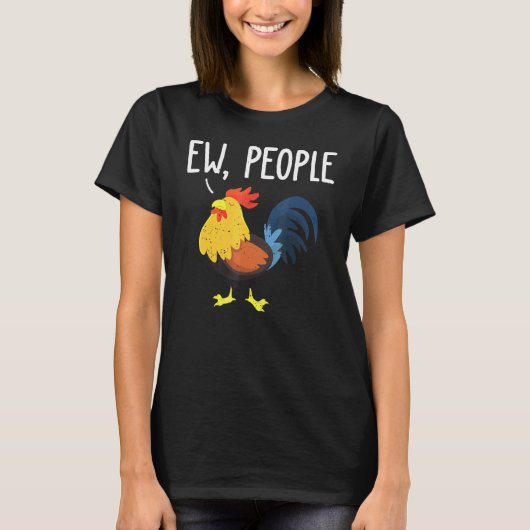 ウザい人 - 反社会的なニワトリのデザインアイデア Tシャツ (正面)