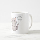 ウザくない猫 "私の問題じゃない" おもしろデザイン コーヒーマグカップ (正面右)