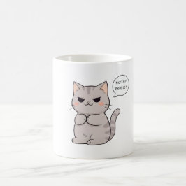 ウザくない猫 "私の問題じゃない" おもしろデザイン コーヒーマグカップ