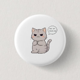 ウザくない猫 "私の問題じゃない" おもしろデザイン 缶バッジ