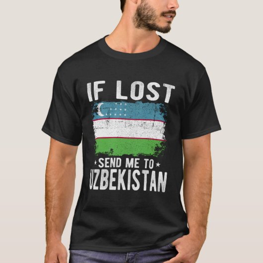 ウズベキスタン国旗のもし土産失った – 私をUzbeに送信 Tシャツ (正面)