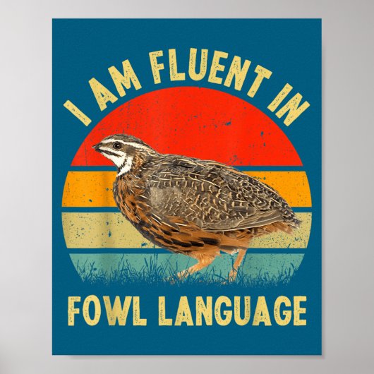 ウズラのビンテージTシャツ 私は鳥類言語に精通しています ポスター (正面)