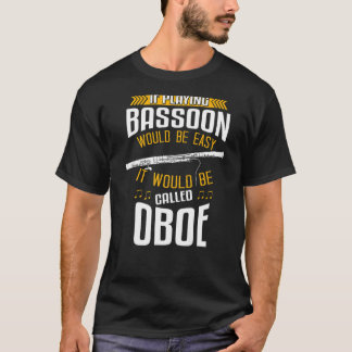 ウッドウィンド楽器バソニスト&バソーンプレーヤー1 Tシャツ