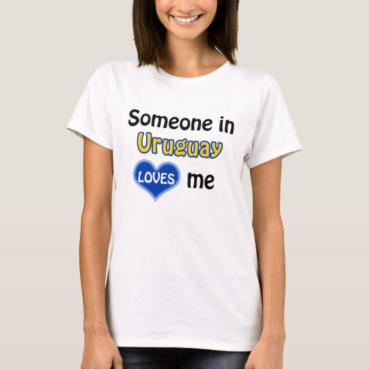 ウルグアイの誰かが私を愛している Tシャツ (正面)