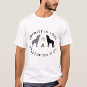 ウルフの忠誠心と愛の引用 Tシャツ (正面)