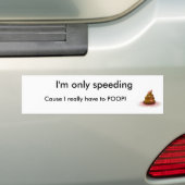 ウンチ、私はただ、私によって実際に…なる原因促進しています バンパーステッカー (車上)