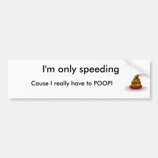 ウンチ、私はただ、私によって実際に…なる原因促進しています バンパーステッカー (正面)