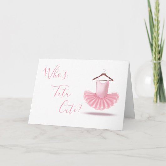 ウーザズトゥキュートバレリーナピンクガーリー誕生日 カード (正面)