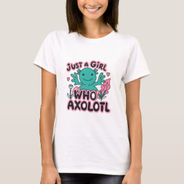 ウーパールーパーが大好きな女の子 Tシャツ