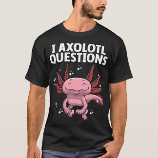ウーパールーパーに関する質問のための面白いウーパールーパーアート Tシャツ