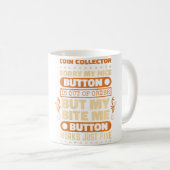 ウービートボタン作品コインコレクターコイン収集 コーヒーマグカップ (正面右)