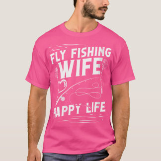ウーフライフィッシング妻ハッピーライフフライロッドアンギングフィ Tシャツ