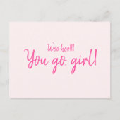 "ウーホー行く、女の子"やる気を起こさせる引用文ホットピンク ポストカード (正面)