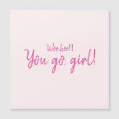 "ウーホー行く、女の子"ホットピンクやる気を起こさせる引用文 (正面)