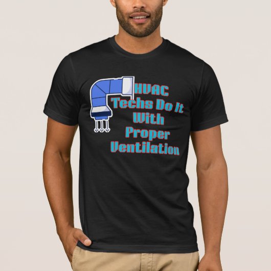 エアコン技術者は適切な換気でやってるよ 笑 エアコン 換気最高 Tシャツ (正面)