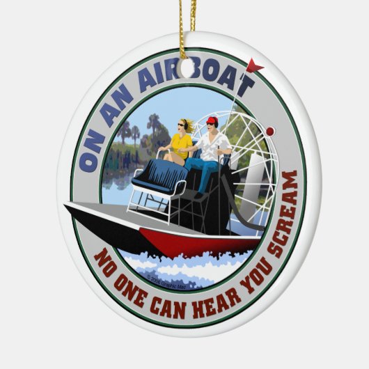 エアボートで誰も叫ぶのを聞くことができません セラミックオーナメント (左)