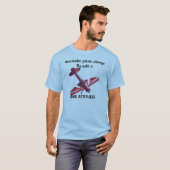 エアロバティックパイロットは常に Tシャツ (正面フル)