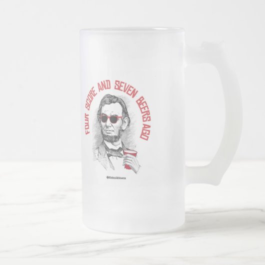 エイブラハム・リンカーン- 4つのスコアおよび7つのビール前に フロストグラスビールジョッキ (右)