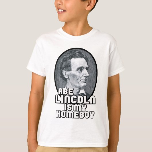 エイブリンカーンは私のホームボーイだ Tシャツ (正面)