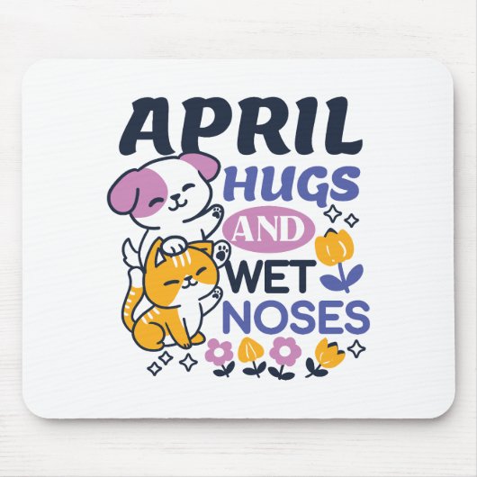 エイプリルハグとウェットノーズ – かわいい犬と猫のアート マウスパッド (正面)