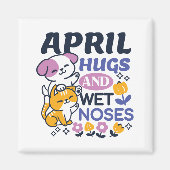 エイプリルハグとウェットノーズ – かわいい犬と猫のアート マグネット (正面)