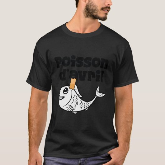 エイプリルフールの日Hoaxes Jokes Poisson D'Avril 2023 Tシャツ (正面)