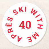 エイペーススキーと私40赤40歳の誕生日パーティー ラウンドペーパーコースター (正面)