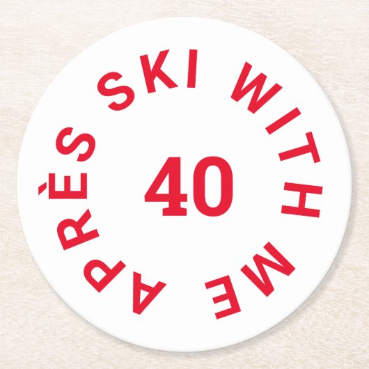 エイペーススキーと私40赤40歳の誕生日パーティー ラウンドペーパーコースター (正面)
