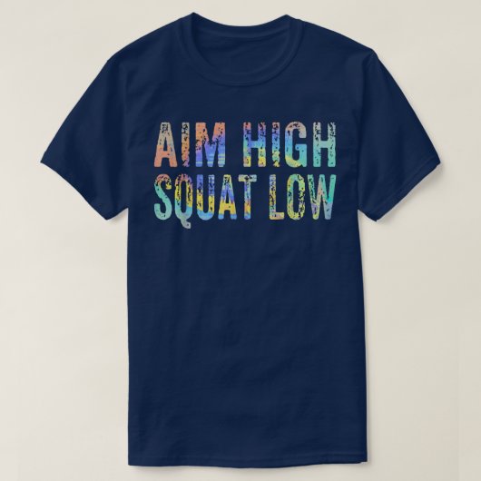 エイムハイスクアット低トレーニングエクササイズ動機おもしろい Tシャツ (デザイン正面)