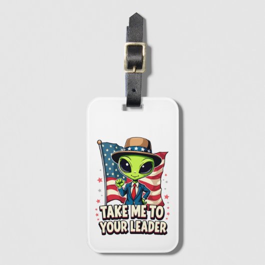 エイリアンおもしろいアメリカ愛国者のリーダーに私を連れて行く ラゲッジタグ (正面縦)
