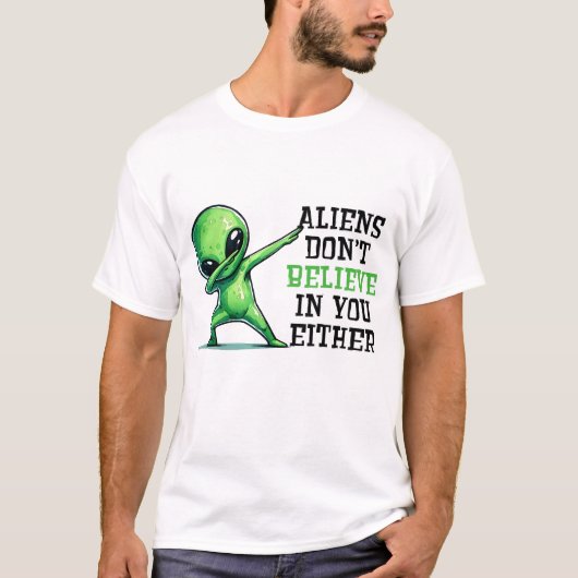 エイリアンは信じお前にも無い Tシャツ (正面)