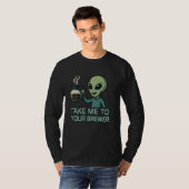 エイリアンコーヒー好おもしろいきUFOミームあなたの所に私を連れて Tシャツ (正面フル)