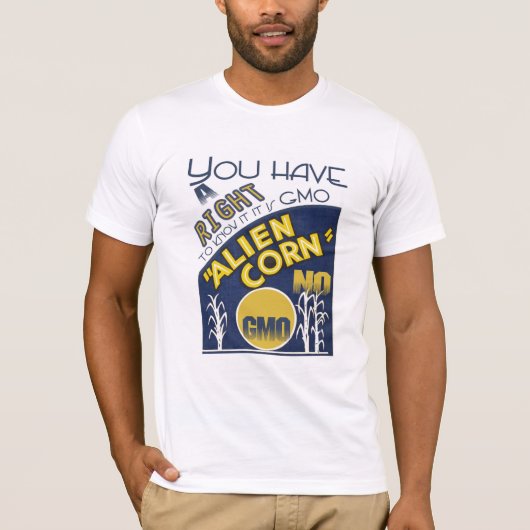 エイリアンコーンGMOであることを知るもし権利がある Tシャツ (正面)